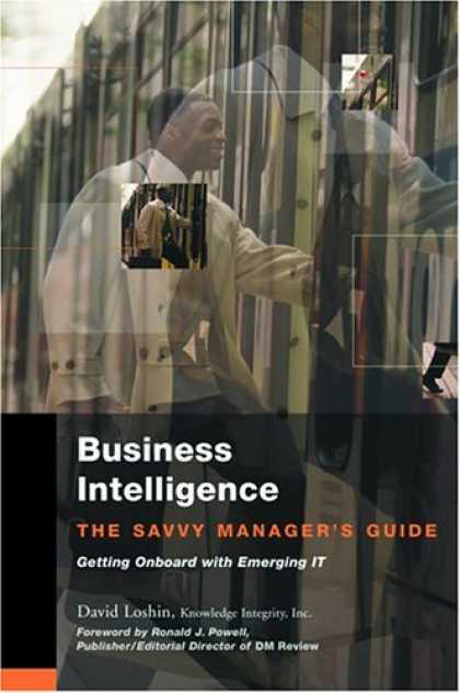 Books on Learning and Intelligence - Business Intelligence: The Savvy Manager's Guide (The Savvy Manager's Guides)