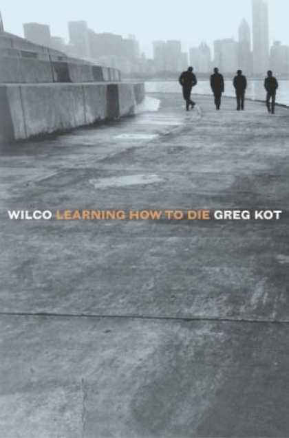 Books on Learning and Intelligence - Wilco: Learning How to Die