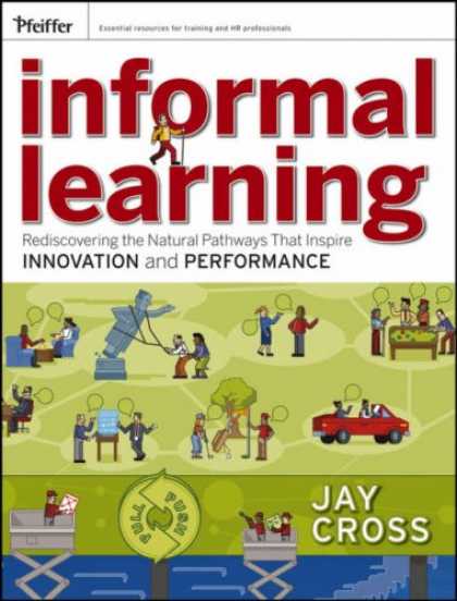 Books on Learning and Intelligence - Informal Learning: Rediscovering the Natural Pathways That Inspire Innovation an
