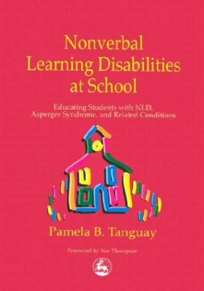 Books on Learning and Intelligence - Nonverbal Learning Disabilities at School: Educating Students With Nld, Asperger