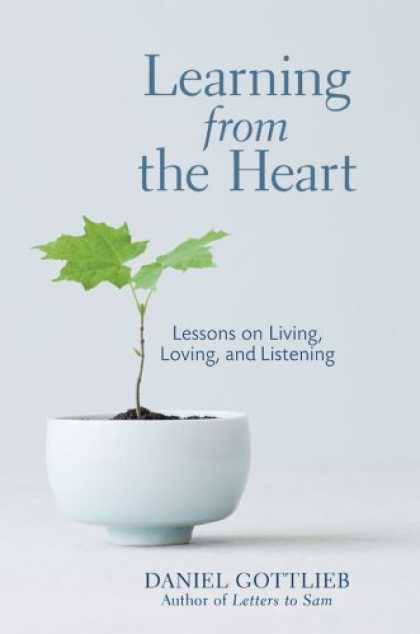 Books on Learning and Intelligence - Learning from the Heart: Lessons on Living, Loving, and Listening