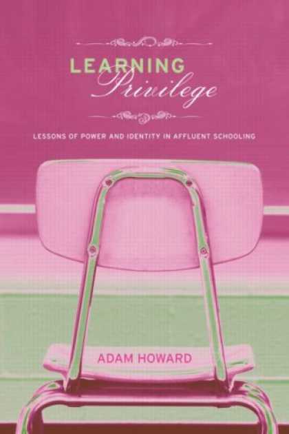 Books on Learning and Intelligence - Learning Privilege: Lessons of Power and Identity in Affluent Schooling