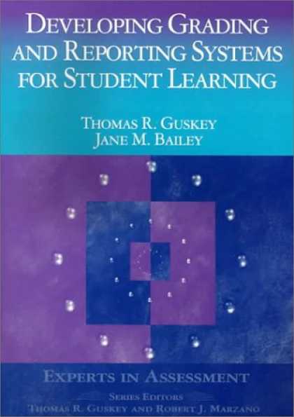 Books on Learning and Intelligence - Developing Grading and Reporting Systems for Student Learning (Experts In Assess