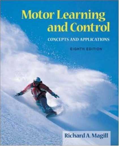 Books on Learning and Intelligence - Motor Learning And Control: Concepts And Applications