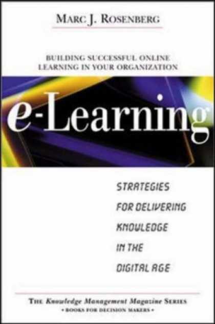 Books on Learning and Intelligence - E-Learning: Strategies for Delivering Knowledge in the Digital Age