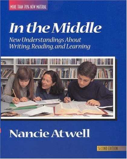 Books on Learning and Intelligence - In the Middle: New Understandings About Writing, Reading, and Learning