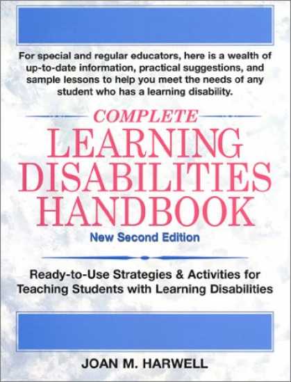 Books on Learning and Intelligence - Complete Learning Disabilities Handbook: Ready-to-Use Strategies & Activities fo