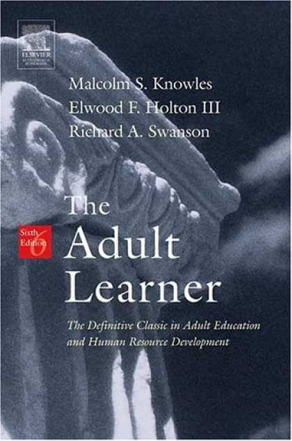 Books on Learning and Intelligence - The Adult Learner, Sixth Edition: The Definitive Classic in Adult Education and