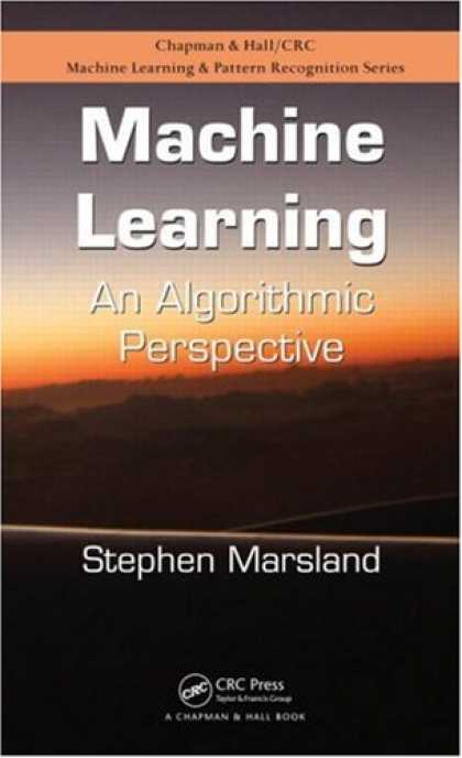 Books on Learning and Intelligence - Machine Learning: An Algorithmic Perspective (Chapman & Hall/Crc Machine Learnin