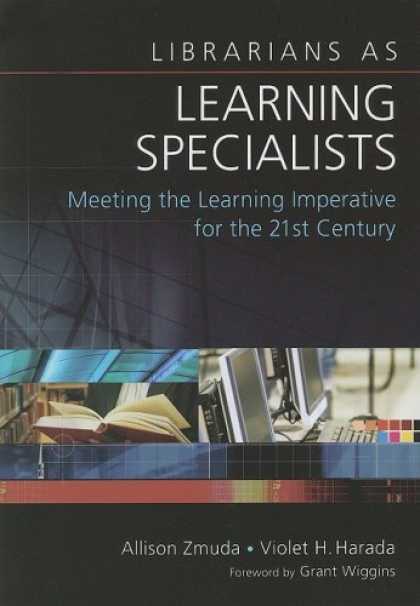 Books on Learning and Intelligence - Librarians as Learning Specialists: Meeting the Learning Imperative for the 21st