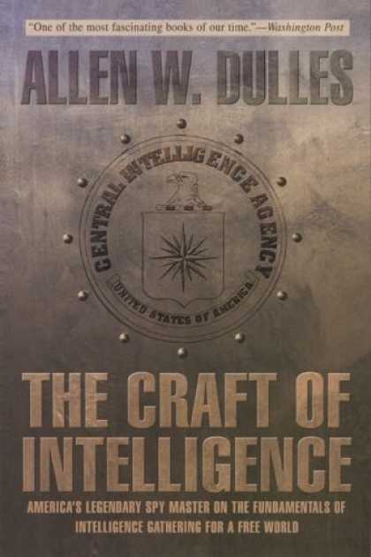 Books on Learning and Intelligence - The Craft of Intelligence: America's Legendary Spy Master on the Fundamentals of