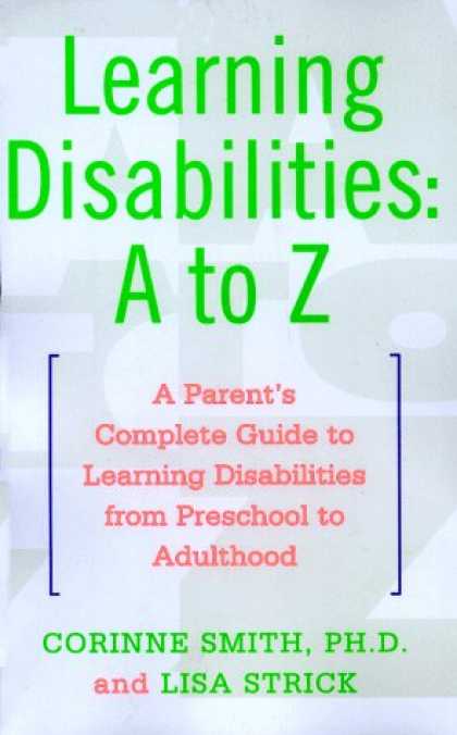 Books on Learning and Intelligence - Learning Disabilities: A to Z: A Parent's Complete Guide to Learning Disabilitie