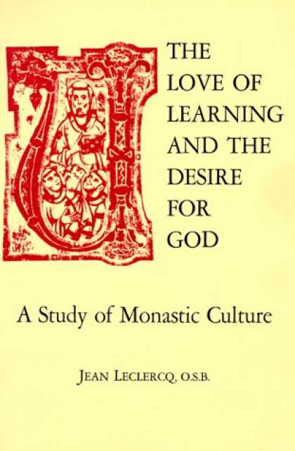 Books on Learning and Intelligence - The Love of Learning and The Desire for God: A Study of Monastic Culture