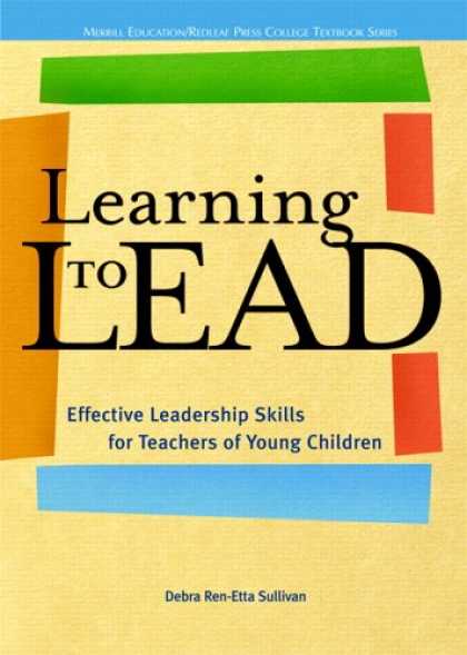 Books on Learning and Intelligence - Learning to Lead: Effective Leadership Skills for Teachers of Young Children (Re