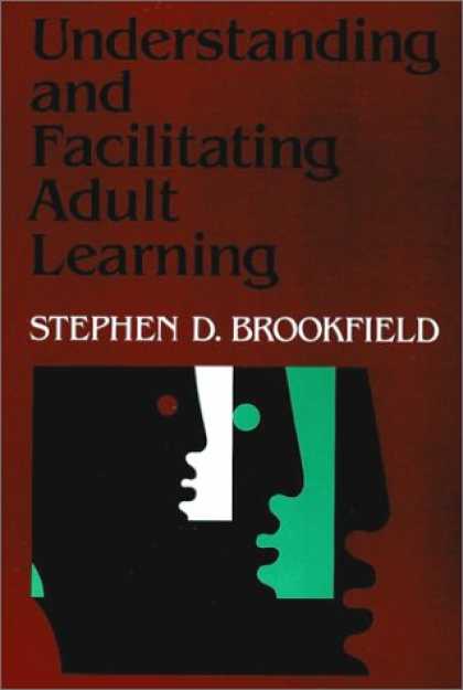 Books on Learning and Intelligence - Understanding and Facilitating Adult Learning: A Comprehensive Analysis of Princ
