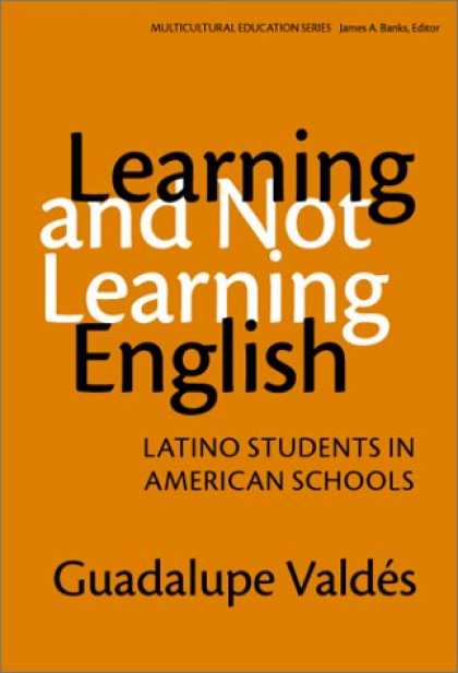 Books on Learning and Intelligence - Learning and Not Learning English: Latino Students in American Schools (Multicul