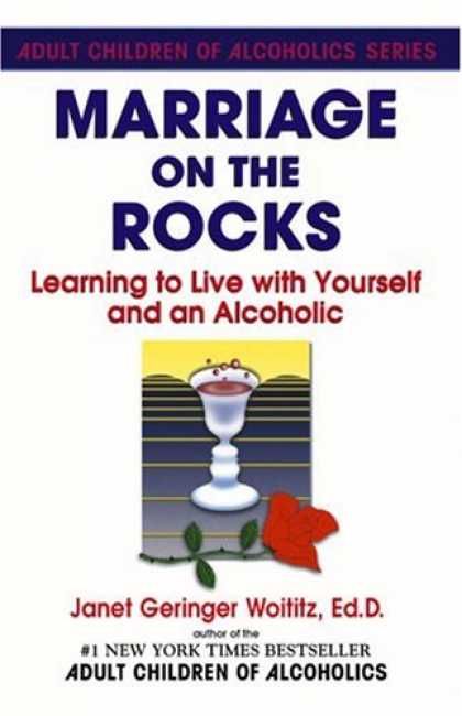 Books on Learning and Intelligence - Marriage On The Rocks: Learning to Live with Yourself and an Alcoholic