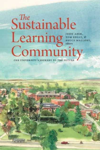 Books on Learning and Intelligence - The Sustainable Learning Community: One University's Journey to the Future
