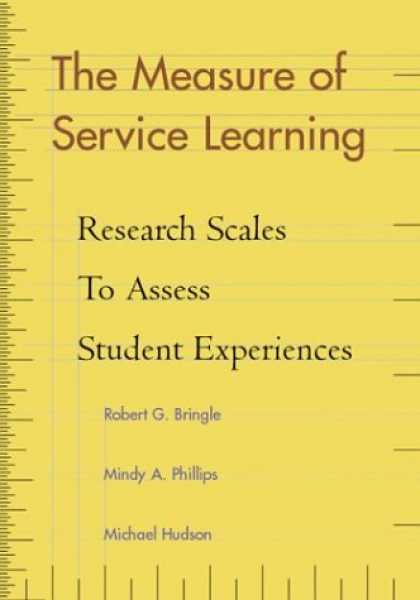 Books on Learning and Intelligence - The Measure of Service Learning: Research Scales to Assess Student Experiences