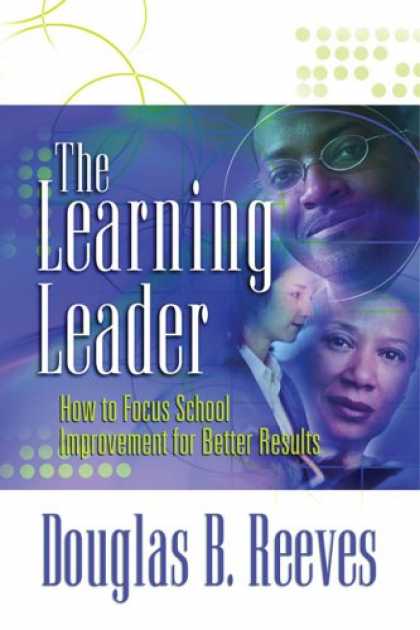 Books on Learning and Intelligence - The Learning Leader: How to Focus School Improvement for Better Results