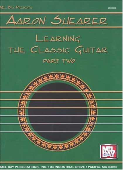 Books on Learning and Intelligence - Mel Bay Presents: Aaron Shearer: Learning the Classic Guitar, Part 2