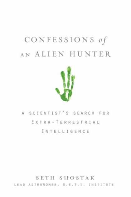 Books on Learning and Intelligence - Confessions of an Alien Hunter: A Scientist's Search for Extraterrestrial Intell