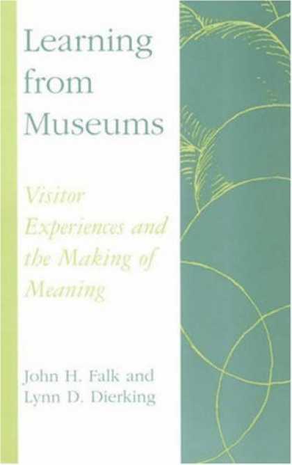 Books on Learning and Intelligence - Learning from Museums: Visitor Experiences and the Making of Meaning (American A