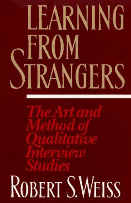 Books on Learning and Intelligence - Learning From Strangers: The Art and Method of Qualitative Interview Studies