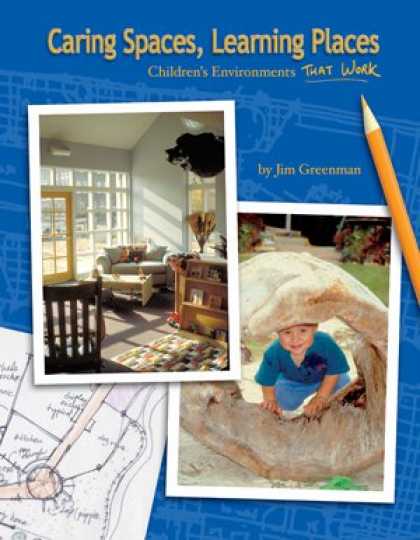 Books on Learning and Intelligence - Caring Spaces, Learning Places (Children's Environments That Work)
