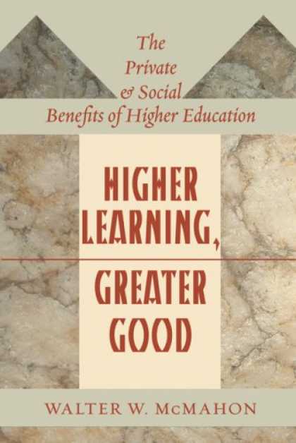 Books on Learning and Intelligence - Higher Learning, Greater Good: The Private and Social Benefits of Higher Educati