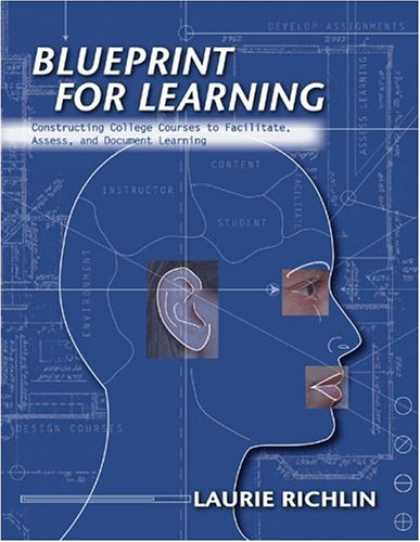 Books on Learning and Intelligence - Blueprint for Learning: Creating College Courses to Facilitate, Assess, and Docu