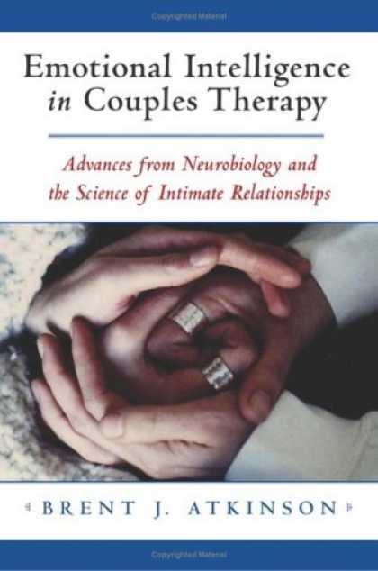 Books on Learning and Intelligence - Emotional Intelligence in Couples Therapy: Advances in Neurobiology and the Scie
