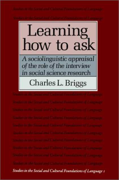 Books on Learning and Intelligence - Learning How to Ask: A Sociolinguistic Appraisal of the Role of the Interview in