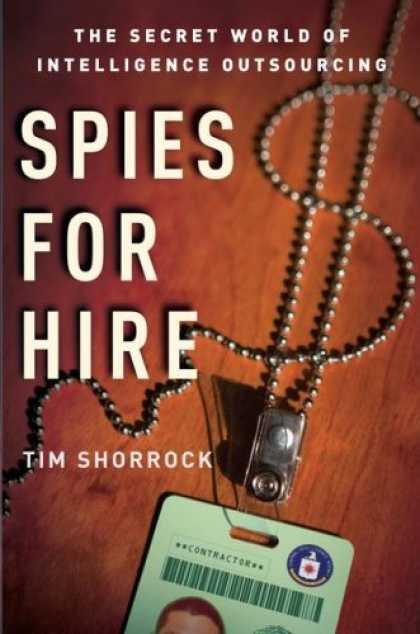 Books on Learning and Intelligence - Spies for Hire: The Secret World of Intelligence Outsourcing
