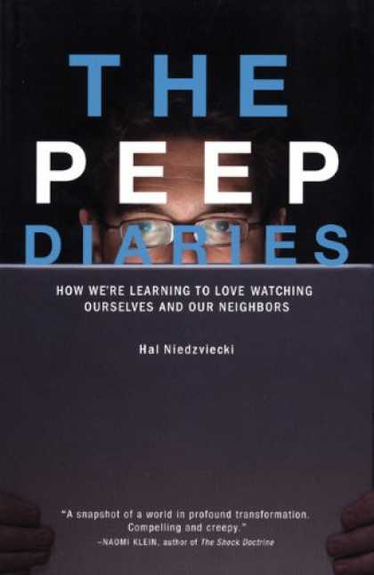 Books on Learning and Intelligence - The Peep Diaries: How We're Learning to Love Watching Ourselves and Our Neighbo