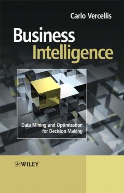 Books on Learning and Intelligence - Business Intelligence: Data Mining and Optimization for Decision Making