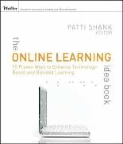 Books on Learning and Intelligence - The Online Learning Idea Book: 95 Proven Ways to Enhance Technology-Based and Bl