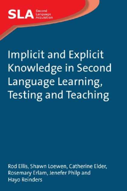 Books on Learning and Intelligence - Implicit and Explicit Knowledge in Second Language Learning, Testing and Teachin