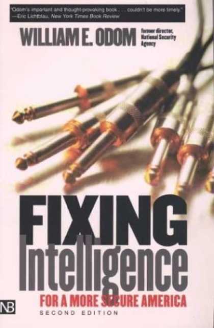 Books on Learning and Intelligence - Fixing Intelligence: For a More Secure America, Second Edition (Yale Nota Bene)