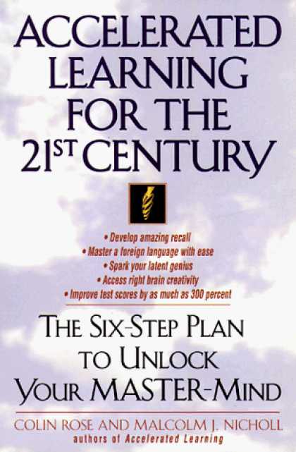 Books on Learning and Intelligence - Accelerated Learning for the 21st Century: The Six-Step Plan to Unlock Your Mast