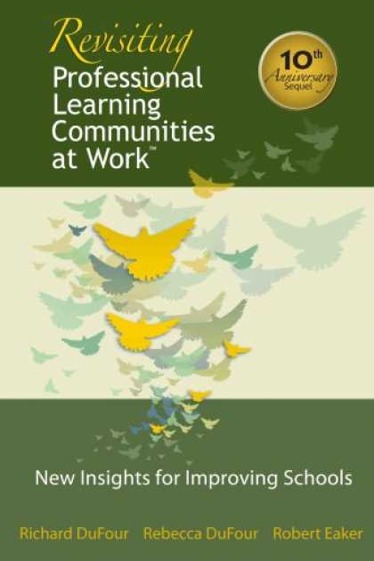 Books on Learning and Intelligence - Revisiting Professional Learning Communities at Work: New Insights for Improving