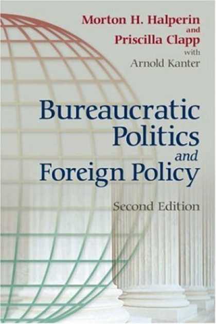 Books on Politics - Bureaucratic Politics And Foreign Policy