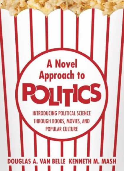 Books on Politics - A Novel Approach to Politics: Introducing Political Science through Books, Movie