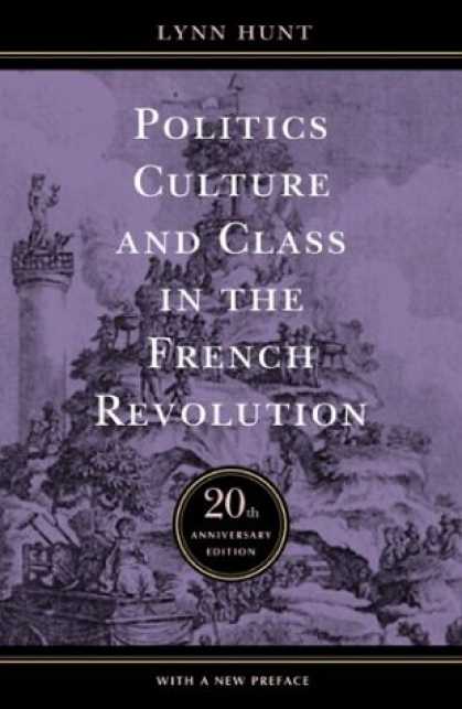 Books on Politics - Politics, Culture, and Class in the French Revolution (Studies on the History of