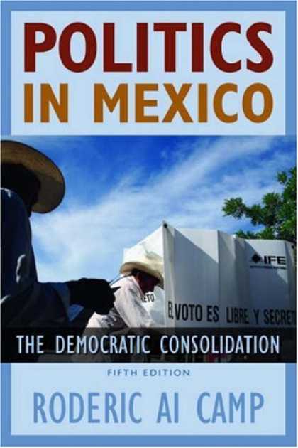Books on Politics - Politics in Mexico: The Democratic Consolidation
