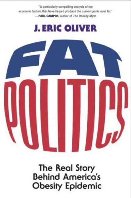 Books on Politics - Fat Politics: The Real Story behind America's Obesity Epidemic