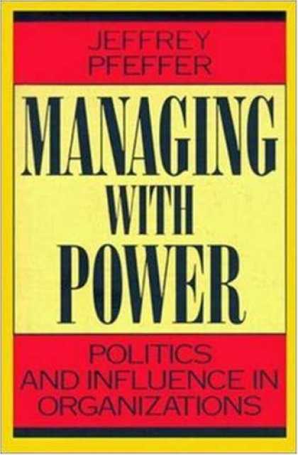 Books on Politics - Managing With Power: Politics and Influence in Organizations