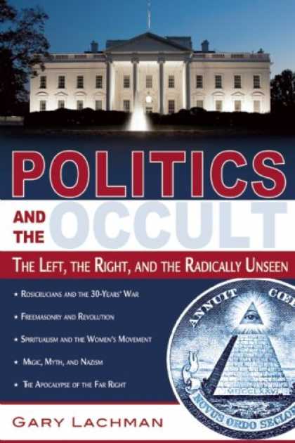 Books on Politics - Politics and the Occult: The Left, the Right, and the Radically Unseen