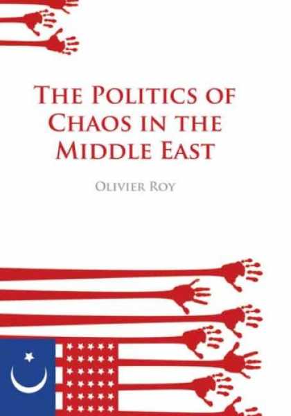 Books on Politics - The Politics of Chaos in the Middle East (Columbia/Hurst)