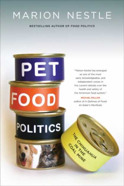 Books on Politics - Pet Food Politics: The Chihuahua in the Coal Mine
